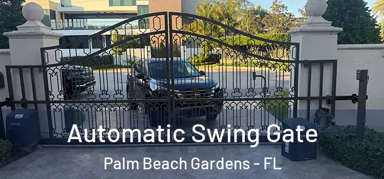  Automatic Swing Gate Palm Beach Gardens - FL