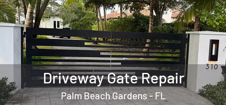 Driveway Gate Repair Palm Beach Gardens - FL