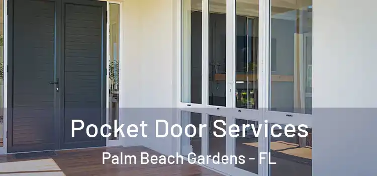 Pocket Door Services Palm Beach Gardens - FL
