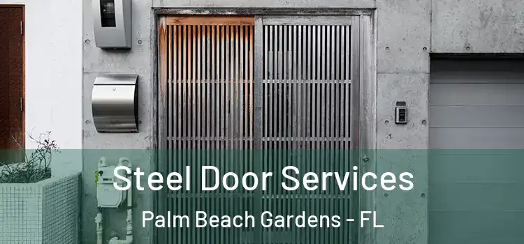 Steel Door Services Palm Beach Gardens - FL