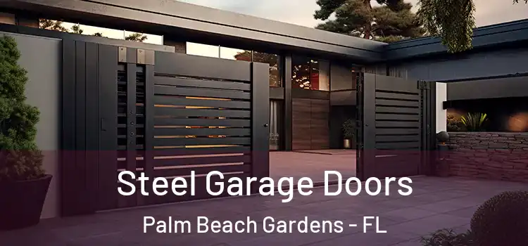 Steel Garage Doors Palm Beach Gardens - FL