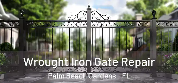 Wrought Iron Gate Repair Palm Beach Gardens - FL
